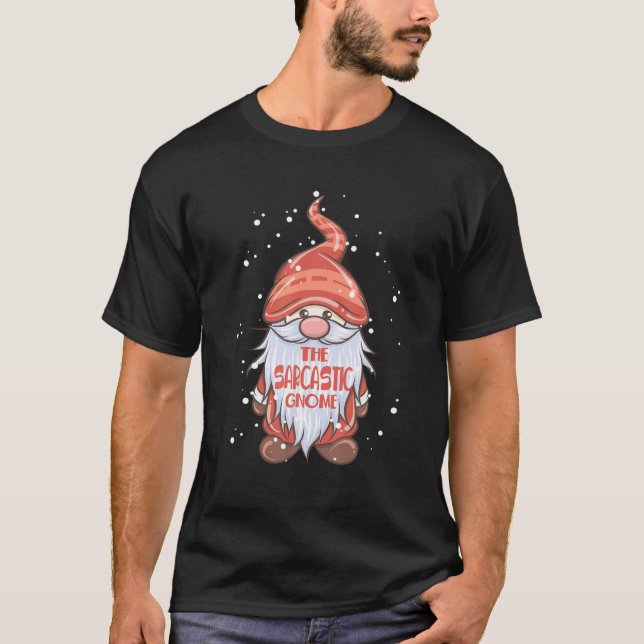 Sarkastic Gnome Matching Family Group, jul Pa T Shirt (Framsida)