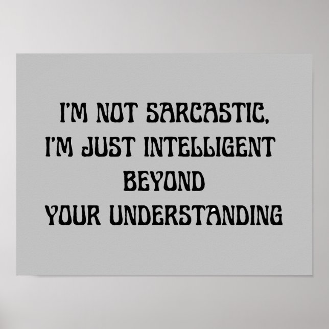 Sarkastic Humor Text Smart Funny Poster (Framsidan)