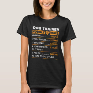 Sarkastic - hund Trainer Timrate Labour Rates T Shirt