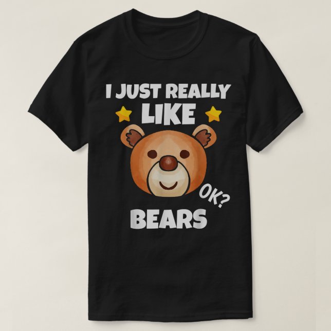 Sarkastic I precis Verkligen som Bears Addict Meme T Shirt (Design framsida)