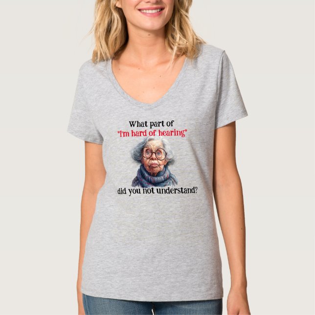 Sarkastic "Jag är svårt att höra" T-Shirt (Framsida)