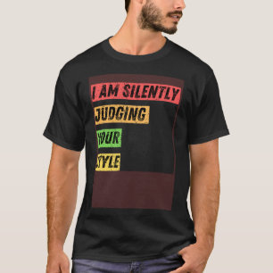 Sarkastic, jag dömer i tysthet era citat från Stil T Shirt