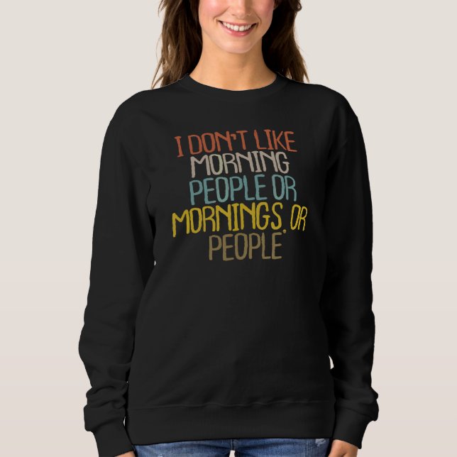 Sarkastic, jag gillar inte morgonmänniskor eller m t shirt (Framsida)