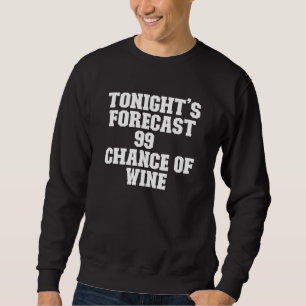 Sarkastic Kvällens prognos 99 Chance of Vin Lång Ärmad Tröja