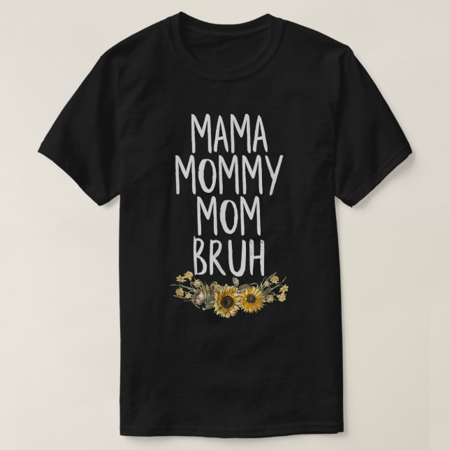Sarkastic Mamma Mamma Bruh Funny Mors dag 20 T Shirt (Design framsida)
