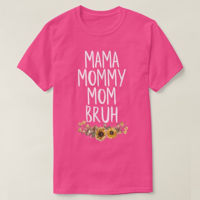 Sarkastic Mamma Mamma Bruh Funny Mors dag 20 T Shirt (Design framsida)