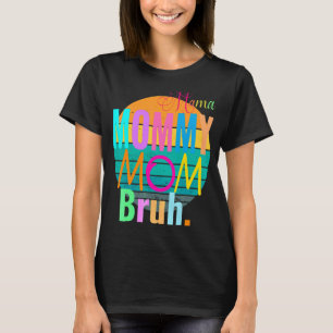Sarkastic Mamma Mamma Bruh Vintage Gag Retro T Shirt