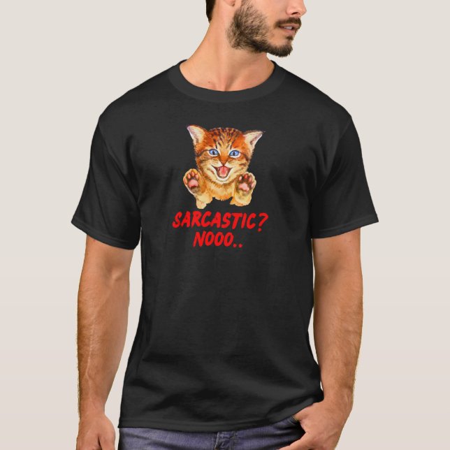 Sarkastic? Noo Hissing Cat Beware T Shirt (Framsida)