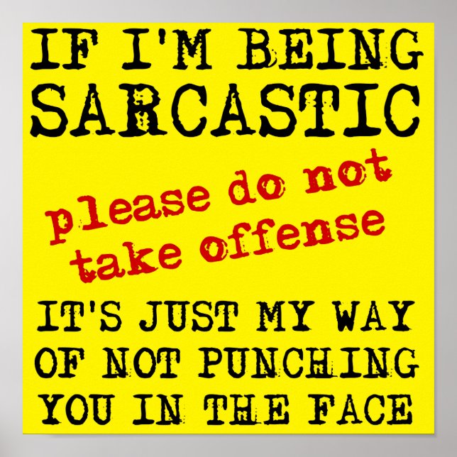 Sarkastic Offense Funny Poster Signera Quotes Ord (Framsidan)