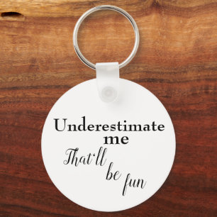 Sarkastic one linjär Citat för att uppmuntra framg Nyckelring