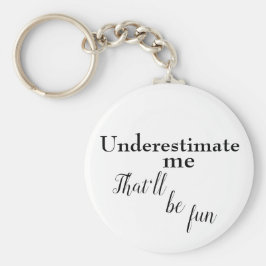 Sarkastic one linjär Citat för att uppmuntra framg Nyckelring