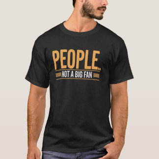 Sarkastic People's not a Big Fläkt Funny Introvert T Shirt