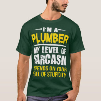 Sarkastic Plumber T Shirt