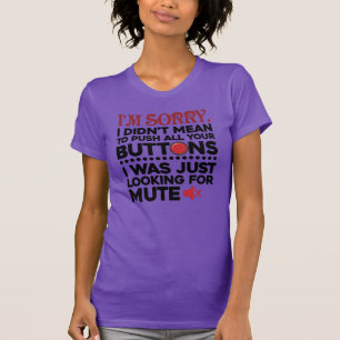 Sarkastic Quote Elak inte att trycka på knapparna T Shirt