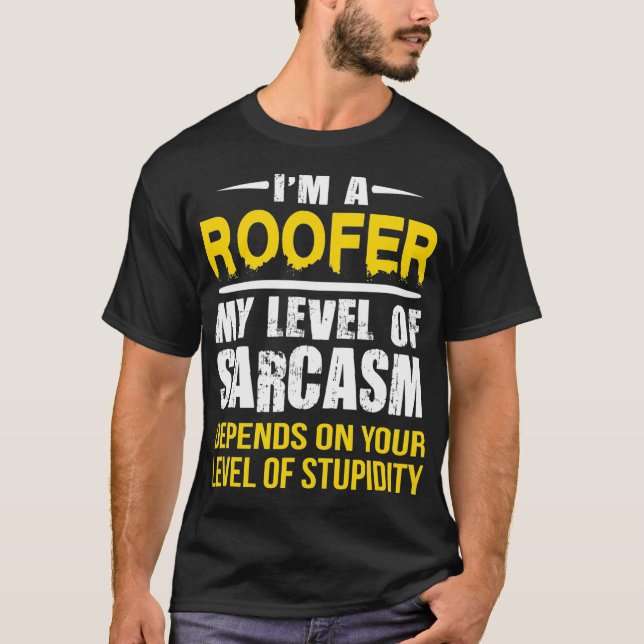 Sarkastic Roofer  T Shirt (Framsida)