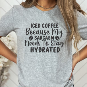 Sarkastic Shirt, kaffe Älskare, humoristisk T Shirt