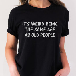 Sarkastic Shirt, Lundnysdagshuset, gammal T Shirt