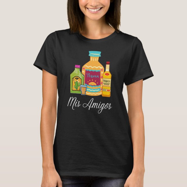 Sarkastic Trendig Women Manar Mis Amigos Tequila B T Shirt (Framsida)