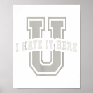 Sarkastic Universiteten, jag hatar det här Student Poster