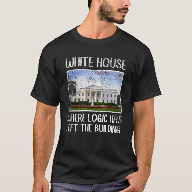 Sarkastic White House där logiken har Lämnat Bui T Shirt (Framsida)