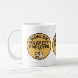 Sarkastic Work Mugg - World's Okayest Employee Cer