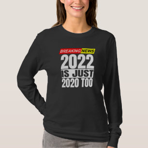 Sarkastisk 2022 Meme Sommar Breaking News Män Kvin T Shirt