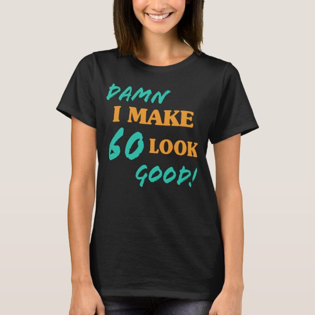 Sarkastisk 60:e födelsedag t shirt (Framsida)