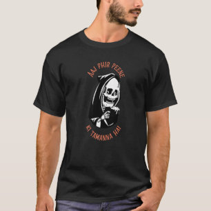 Sarkastisk Aaj Phir Peene Ki Desi Bollywood 1 T Shirt