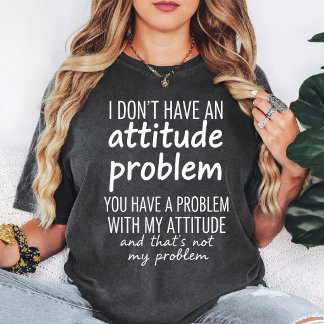 Sarkastisk attityd problem Roligt citat present T Shirt