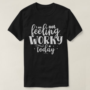Sarkastisk grafisk t-shirt - Känner mig inte för d