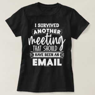 Sarkastisk Grafisk T-shirt - Rolig Överlevde Meet