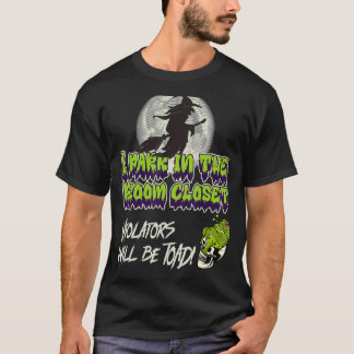 Sarkastisk Halloween-häxa... Jag parkerar i rummet T Shirt