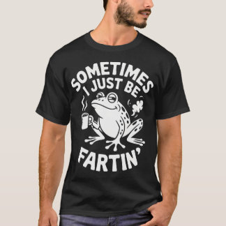 Sarkastisk humor Ibland är jag bara fartin' rolig T Shirt