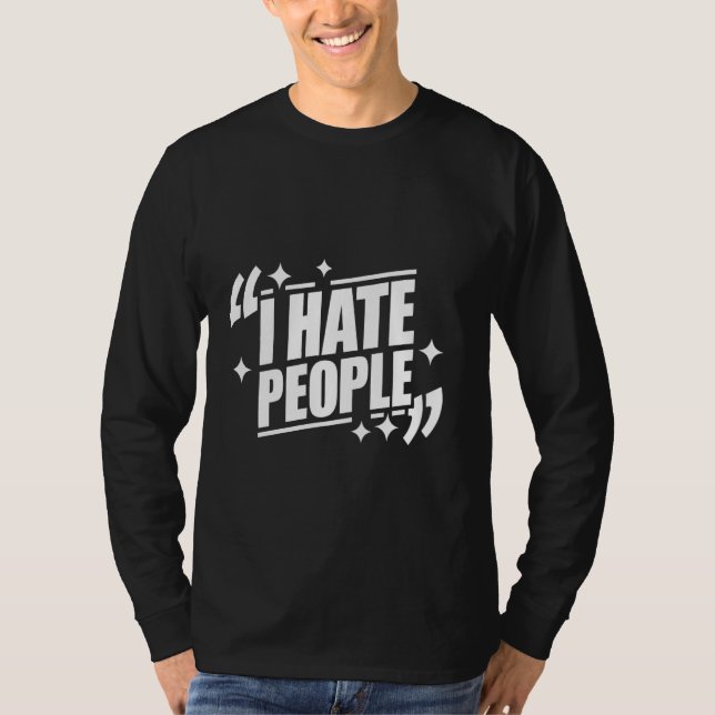 Sarkastisk Jag Hatade Människor T Shirt (Framsida)