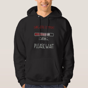 Sarkastisk kommentar laddar humor  Sarcasm vänlige Hoodie