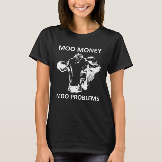 Sarkastisk Moo Pengar Moo Problem Ko T Shirt (Framsida)