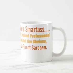 Sarkastisk smartass-mugg kaffemugg