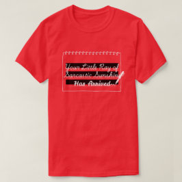Sarkastisk Solsken Roligt Citat Grafisk T-Shirt