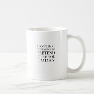 Sarkastisk typografi "Jag har inte energin.." Kaffemugg