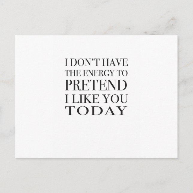 Sarkastisk typografi "Jag har inte energin.." Vykort (Framsida)