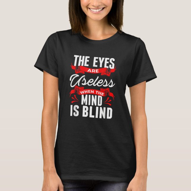 Sarkastiska ögon värdelösa när sinnet är blint för t shirt (Framsida)