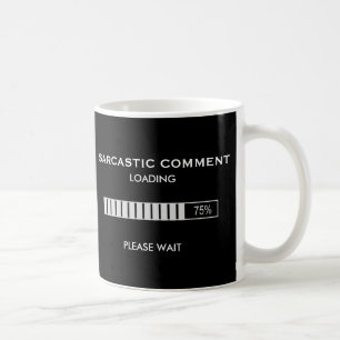 Sarkastiskt ladda för kommentar behar väntan kaffemugg
