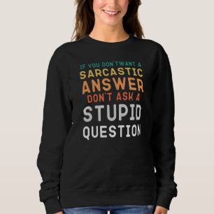 Sarkastiskt svar på en uppskjuten fråga t shirt
