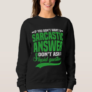 Sarkastiskt Svar Ställ Inte En Dum fråga T Shirt
