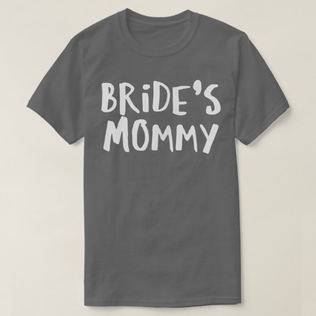 Sarkastiskt talesätt Rolig Brudens Mamma T-Shirt (Design framsida)