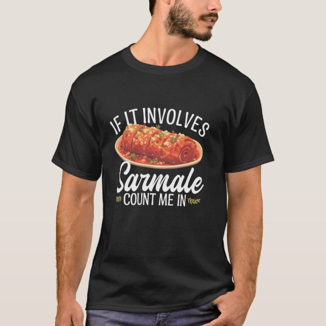 Sarmale Mat Mat Snack Måltid Rumänsk Sarma T Shirt (Framsida)
