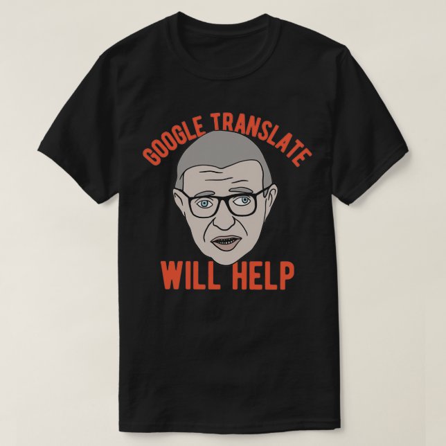 Sartre Google Translate kommer att hjälpa T Shirt (Design framsida)