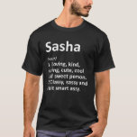 SASHA Definition Personlig Namn Funny Birthday T Shirt<br><div class="desc">SASHA Definition Personlig Namn Funny Birthday Gift Idea T Shirt</div>