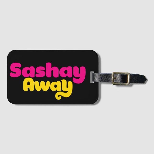 Sashay Away. Bagagebricka (Framsida horisontal)