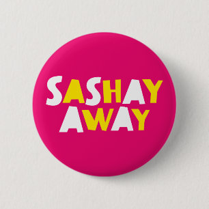 Sashay Away. Knapp